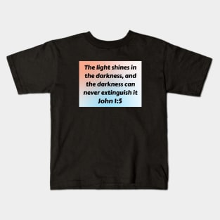 Bible Verse John 1:5 Kids T-Shirt